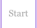 Start