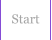 Start