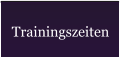 Trainingszeiten