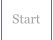 Start